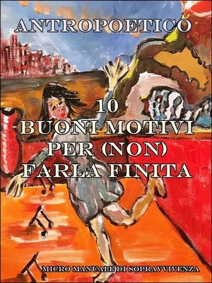 cover image of Dieci buoni motivi per (non) farla finita